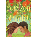 Tu Corazón, Mi Cielo (Your Heart, My Sky): El Amor En Los Tiempos del Hambre - Paperback