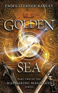 Golden Sea: Book Two in the Mapmaking Magicians Series - Paperback