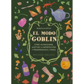 El Modo Goblin - Hardcover
