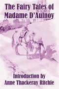 The Fairy Tales of Madame D'Aulnoy - Paperback