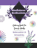 Mindfulness Meditations: 31 Days of Mindfulness Meditations & Adult Coloring to Treat Anxiety, Relieve Stress & Improve Mental Health. - Paperback