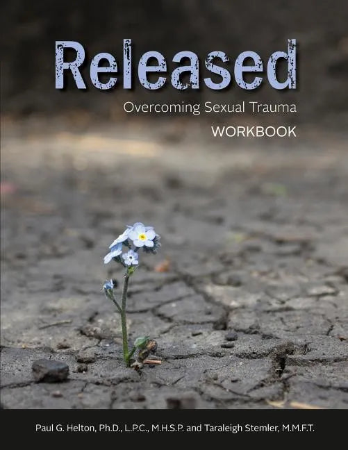Released: Overcoming Sexual Trauma Workbook - Paperback