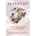 Marines: A Brotherhood Unrivaled - Paperback