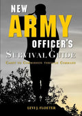 New Army Officer's Survival Guide: Cadet to Commission through Command - Paperback