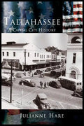Tallahassee: A Capital City History - Hardcover