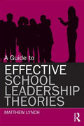 A Guide to Effective School Leadership Theories - Paperback