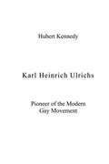Karl Heinrich Ulrichs: Pioneer of the Modern Gay Movement - Paperback