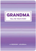 Grandma Tell Me Your Story: A Memory Journal - Paperback