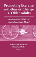 Promoting Exercise and Behavior Change in Older Adults: Interventions with the Transtheoretical Model - Hardcover