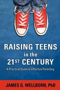 Raising Teens in the 21st Century - Paperback