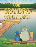 Our Grandpa Owns a Lake! - Hardcover