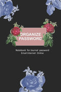 Organize Password: Manager for individuals Login Internet Address, Website Username email/login with rose cover - Paperback