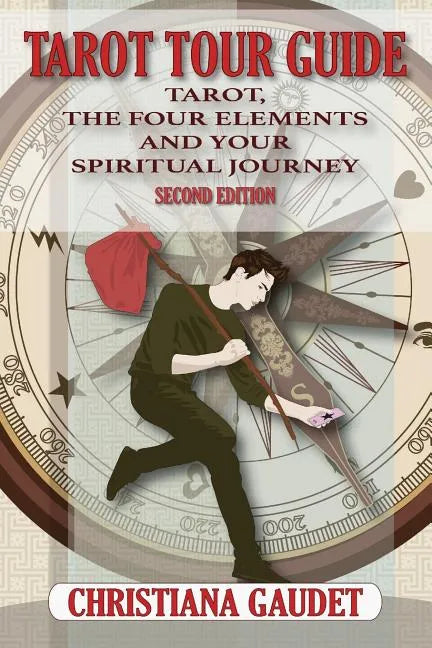 Tarot Tour Guide: Tarot, The Four Elements, and Your Spiritual Journey - Paperback
