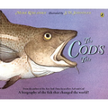 The Cod's Tale: A Biography of the Fish That Changed the World! - Paperback