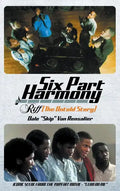 Six Part Harmony - Riff (The Untold Story) - Hardcover