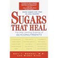 Sugars That Heal: The New Healing Science of Glyconutrients - Paperback
