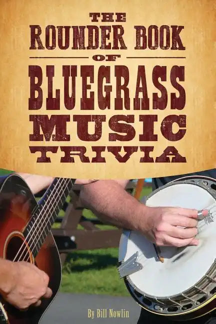The Rounder Book of Bluegrass Music Trivia - Paperback