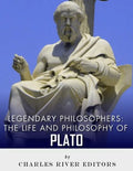 Legendary Philosophers: The Life and Philosophy of Plato - Paperback
