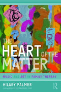 The Heart of the Matter: Music and Art in Family Therapy - Paperback