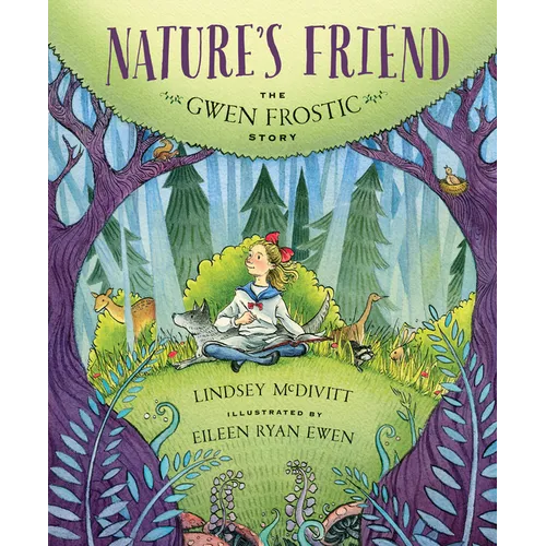 Nature's Friend: The Gwen Frostic Story - Hardcover
