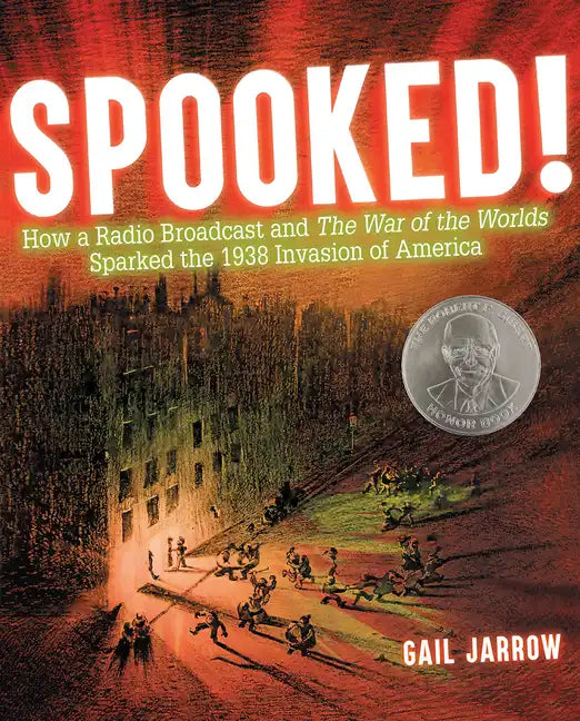 Spooked!: How a Radio Broadcast and the War of the Worlds Sparked the 1938 Invasion of America - Hardcover