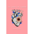 You Among the Flowers - Paperback