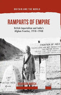 Ramparts of Empire: British Imperialism and India's Afghan Frontier, 1918-1948 - Paperback