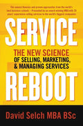 Service Reboot: The New Science of Selling, Marketing, and Managing Services - Paperback