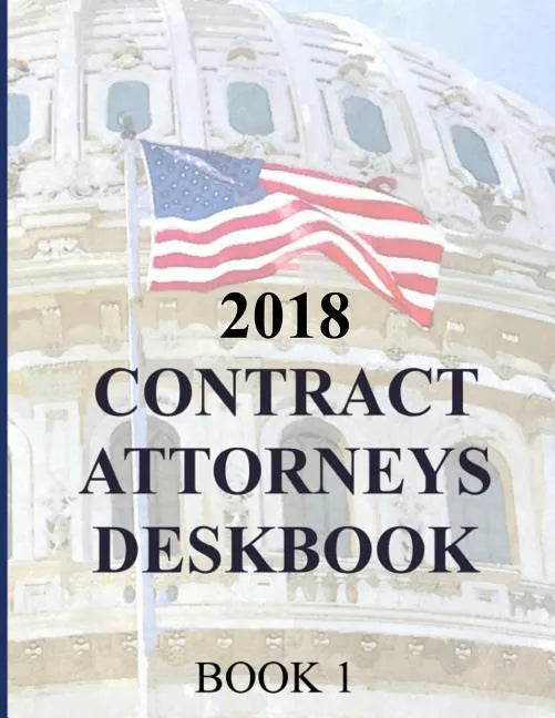 Contract Attorneys Deskbook: Book 1 - Paperback