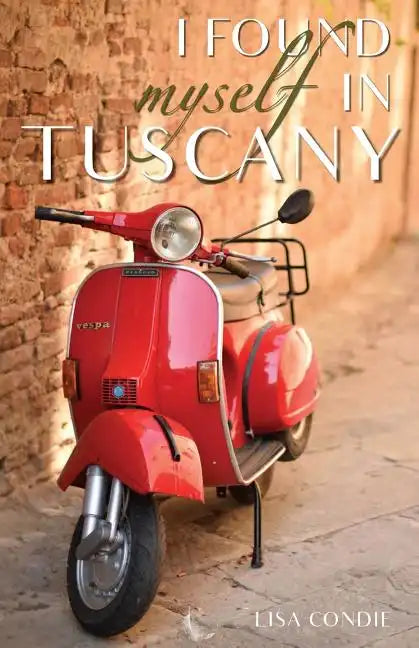 I Found Myself in Tuscany - Paperback