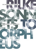 Sonnets to Orpheus - Hardcover