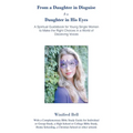 From a Daughter in Disguise to a Daughter in His Eyes: A Spiritual Guidebook for Young Single Women to Make the Right Choices in a World of Deceiving - Paperback