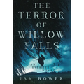 The Terror of Willow Falls: An Eyebiter Novel - Hardcover