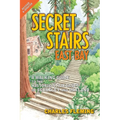 Secret Stairs: East Bay: A Walking Guide to the Historic Staircases of Berkeley and Oakland (Revised September 2020) - Paperback
