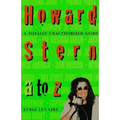 Howard Stern A to Z: The Stern Fanatic's Guide to the King of All Media - Paperback