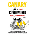 Canary In a (Post) Covid World; Money, Fear and Power - Hardcover