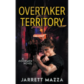 OverTaker Territory: An Action Adventure Series - Paperback