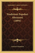 Tradizioni Popolari Abruzzesi (1894) - Paperback