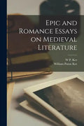 Epic and Romance Essays on Medieval Literature - Paperback
