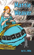 Mattie Weaver - Hardcover