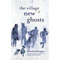 The Village of New Ghosts - Paperback