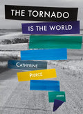 The Tornado Is the World - Paperback