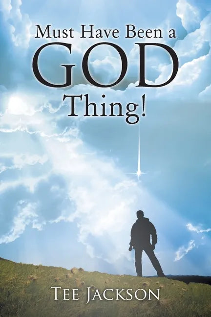 Must Have Been a God Thing! - Paperback