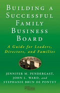 Building a Successful Family Business Board: A Guide for Leaders, Directors, and Families - Hardcover