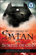 The Smoke of Satan in the Temple of God - Paperback