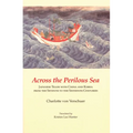 Across the Perilous Sea: Japanese Trade with China and Korea from the Seventh to the Sixteenth Centuries - Paperback