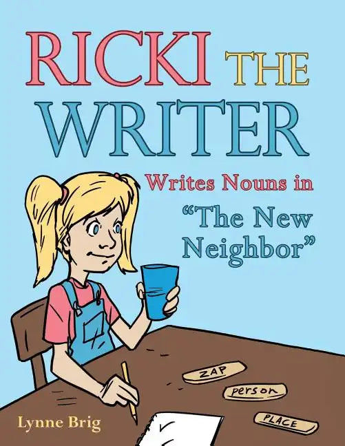 Ricki the Writer: Writes Nouns in "The New Neighbor" - Paperback