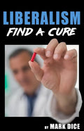 Liberalism: Find a Cure - Paperback