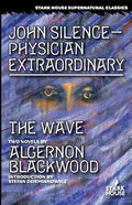 John Silence-Physician Extraordinary / The Wave - Paperback