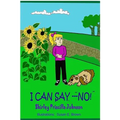 I Can Say,"No!" - Paperback